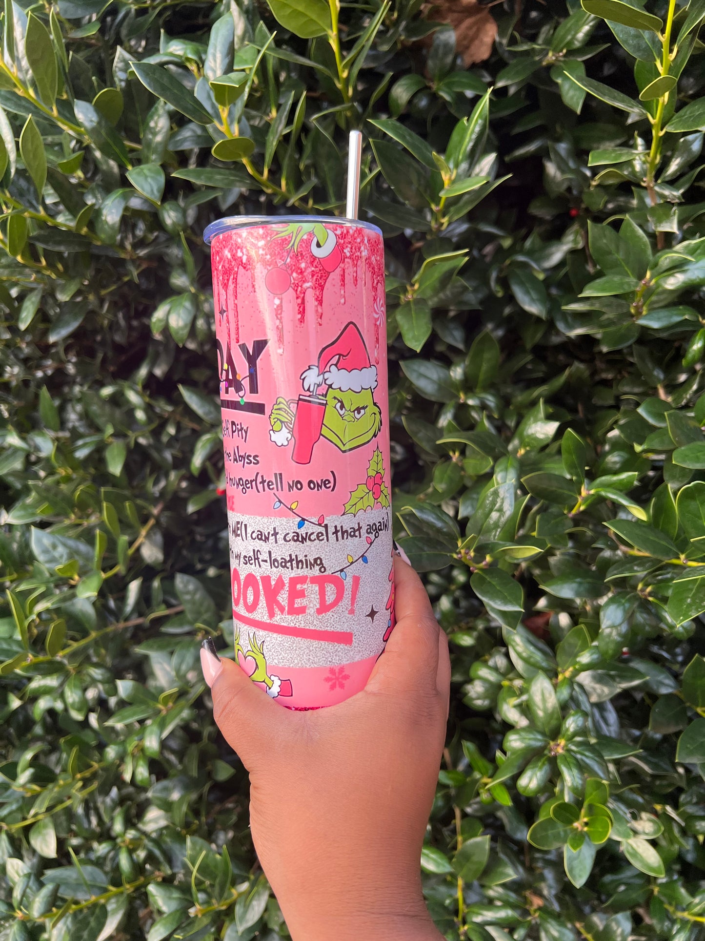 Pink Grinch “My day” Tumbler